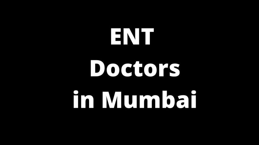 Best ENT Doctors In Mumbai Best ENT Specialist In Mumbai