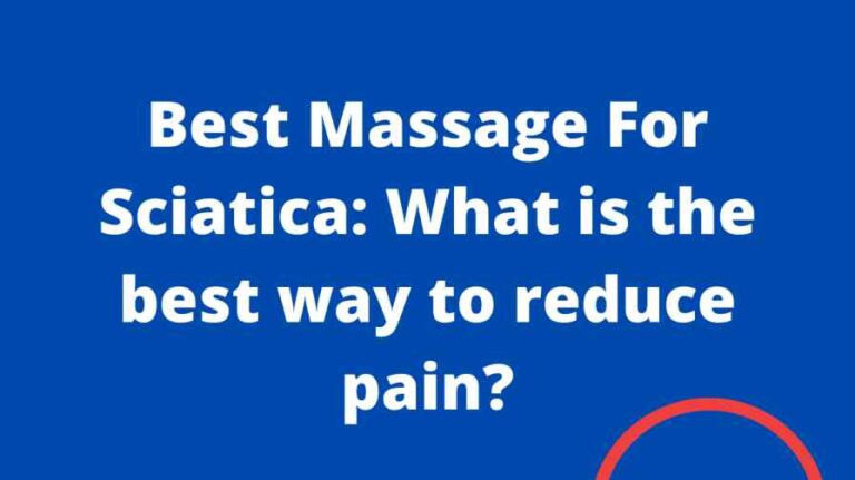 Best Massage For Sciatica