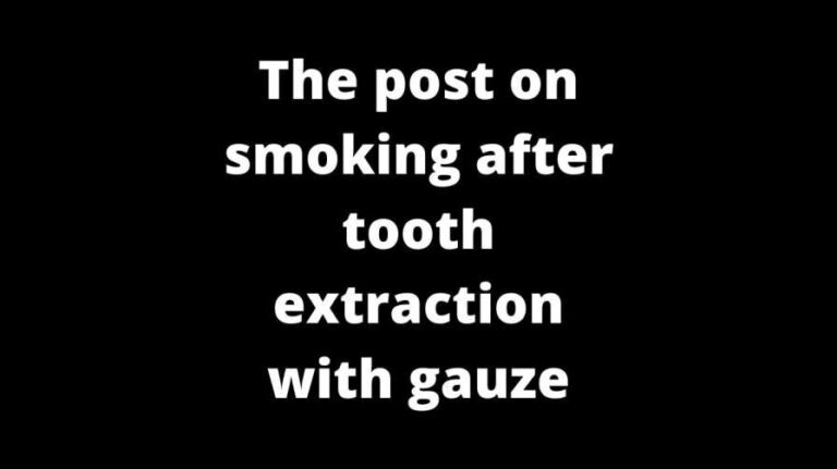 The post on smoking after tooth extraction with gauze