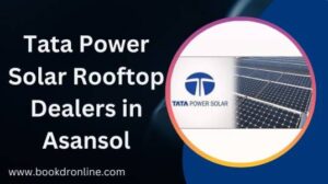 Tata Power Solar Rooftop Dealers in Asansol